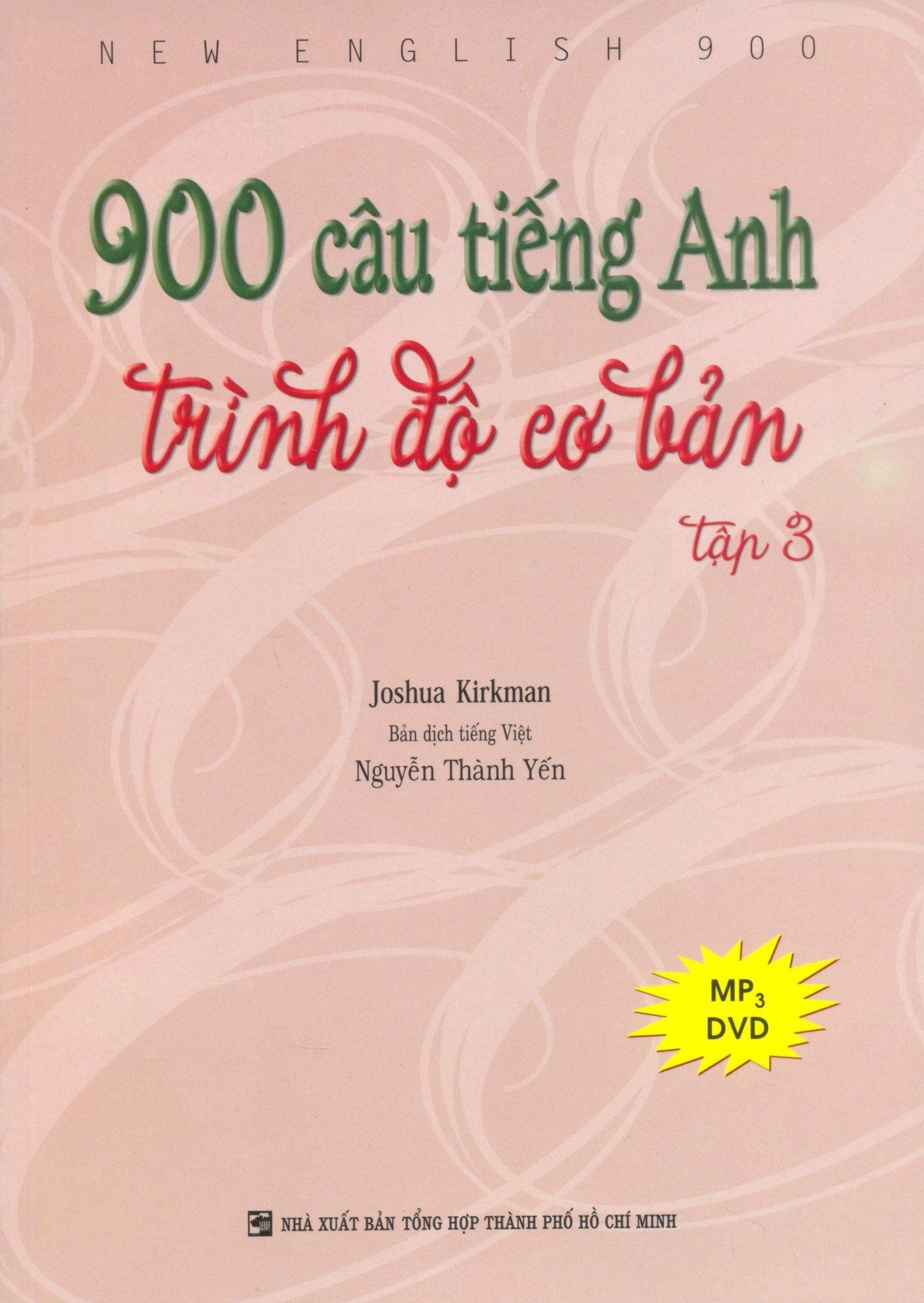  900 Câu Tiếng Anh Trình Độ Cơ Bản - Tập 3 (Kèm 1 CD) 
