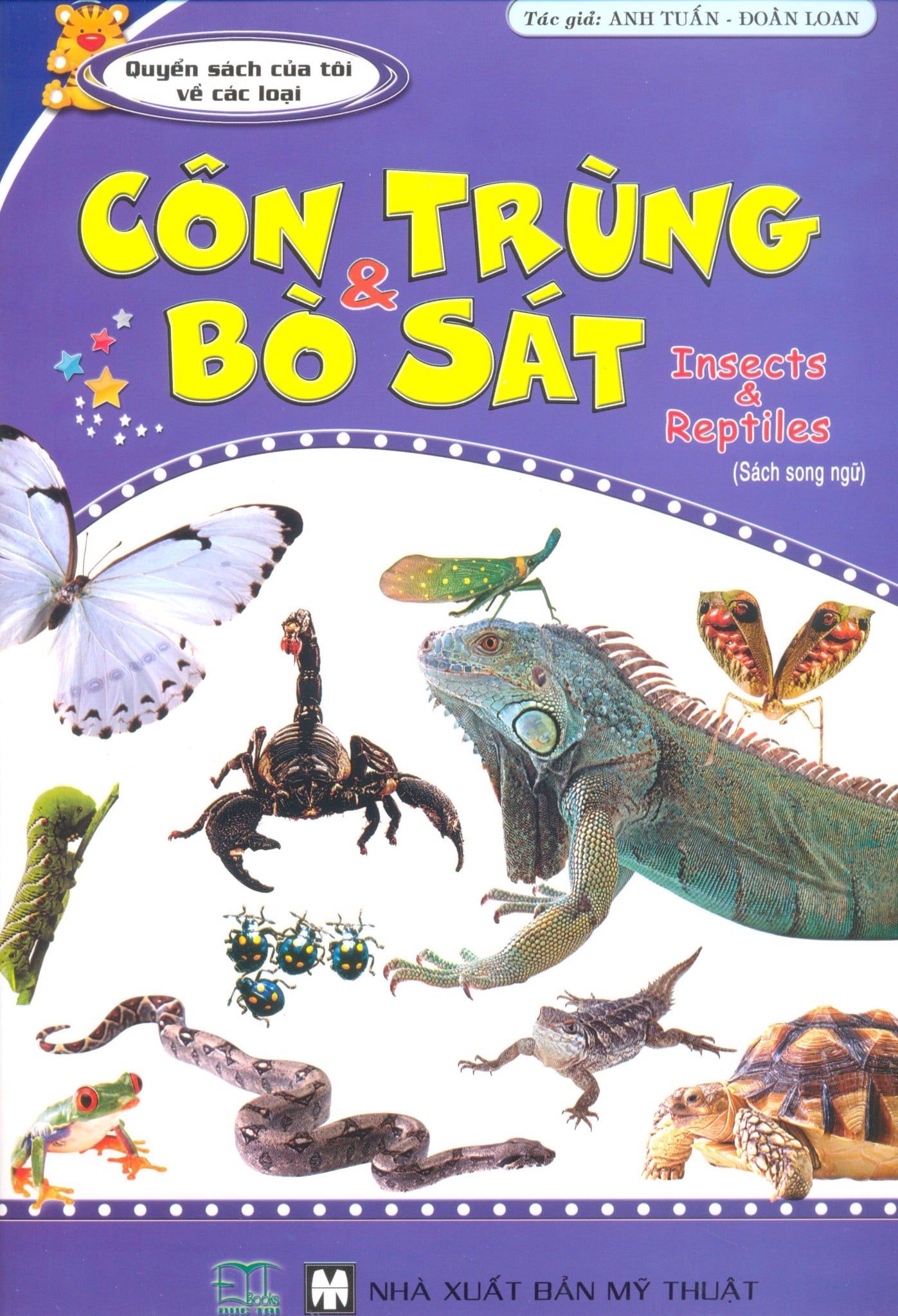  Quyển Sách Của Tôi Về Các Loại - Côn Trùng & Bò Sát (Sách Song Ngữ) 