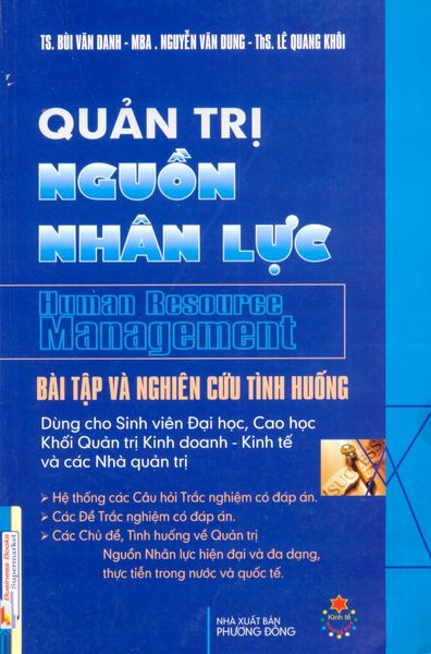Quản Trị Nguồn Nhân Lực (Bài Tập Và Nghiên Cứu Tình Huống) - Kinh Tế