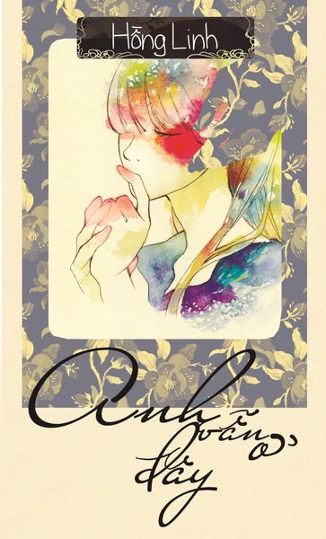 Anh Vẫn Ở Đây - Hanoibooks