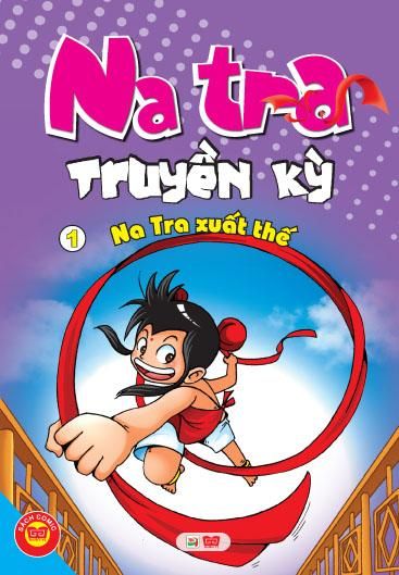  Na Tra Truyền Kỳ - Tập 1: Na Tra Xuất Thế 