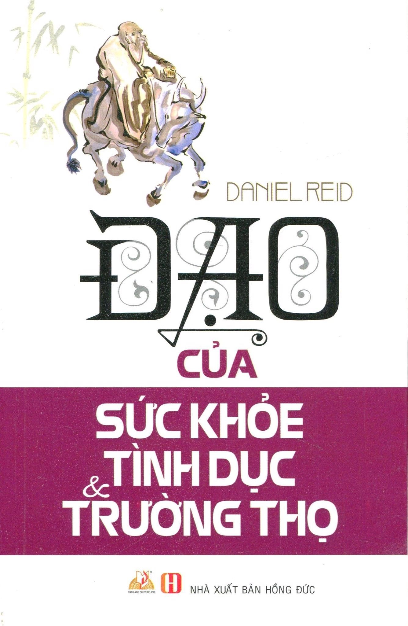  Đạo Của Sức Khỏe Tình Dục & Trường Thọ (Tái Bản 2015) 