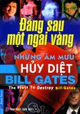  Đằng Sau Một Ngai Vàng - Những Âm Mưu Hủy Diệt Bill Gates 