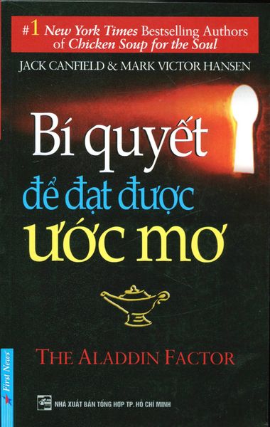 Bí Quyết Để Đạt Được Ước Mơ (Tái Bản 2014)