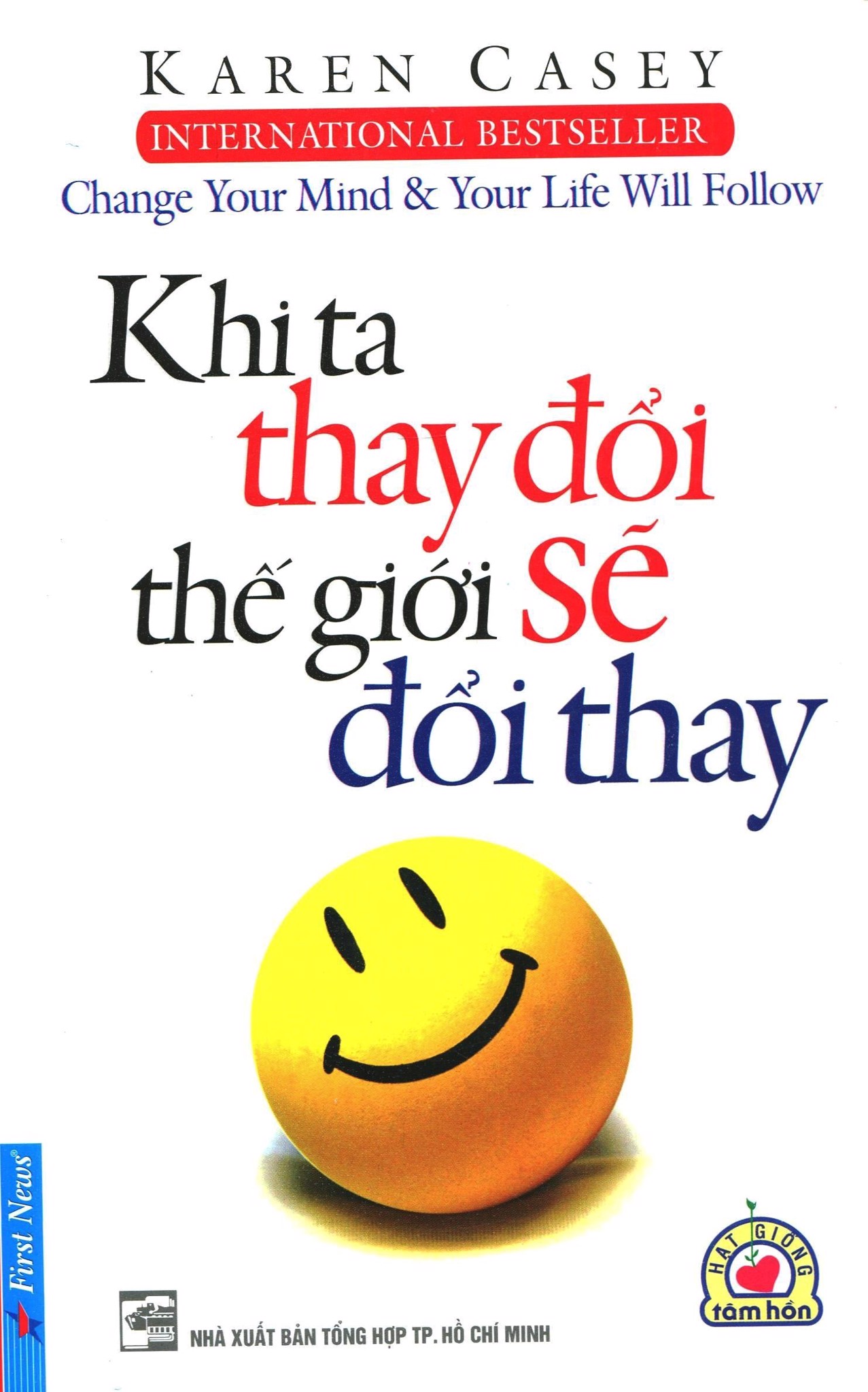 Khi Ta Thay Đổi, Thế Giới Sẽ Đổi Thay (Tái Bản 2015)