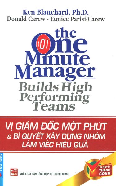 Vị Giám Đốc Một Phút & Bí Quyết Xây Dựng Nhóm Làm Việc Hiệu Quả (Tái Bản 2015)