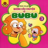  Những Câu Chuyện Về Bubu - Tập 3 (Tái Bản 2015) 