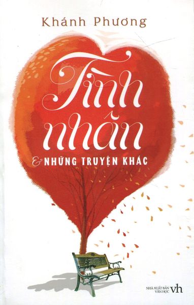 Tình Nhân & Những Truyện Khác - Nhân Văn