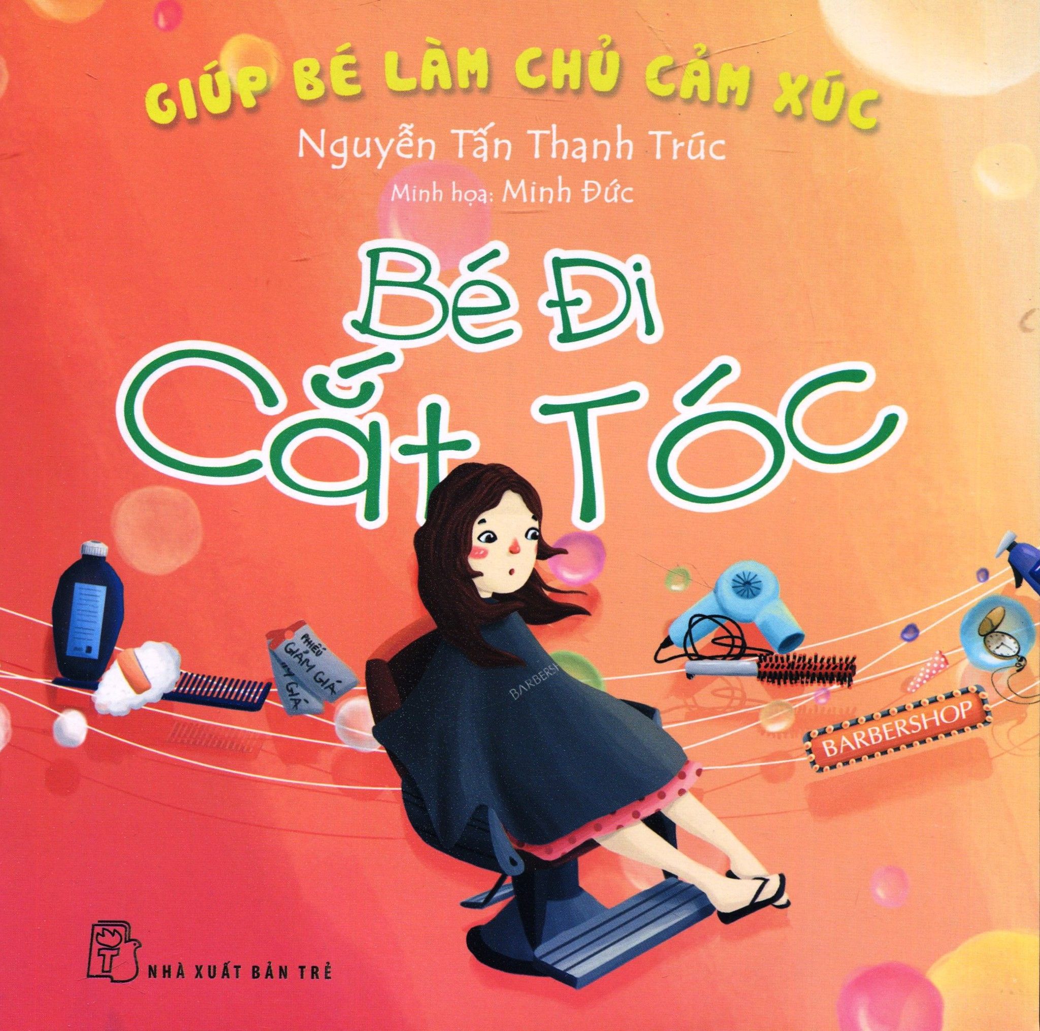  Giúp Bé Làm Chủ Cảm Xúc - Bé Đi Cắt Tóc 