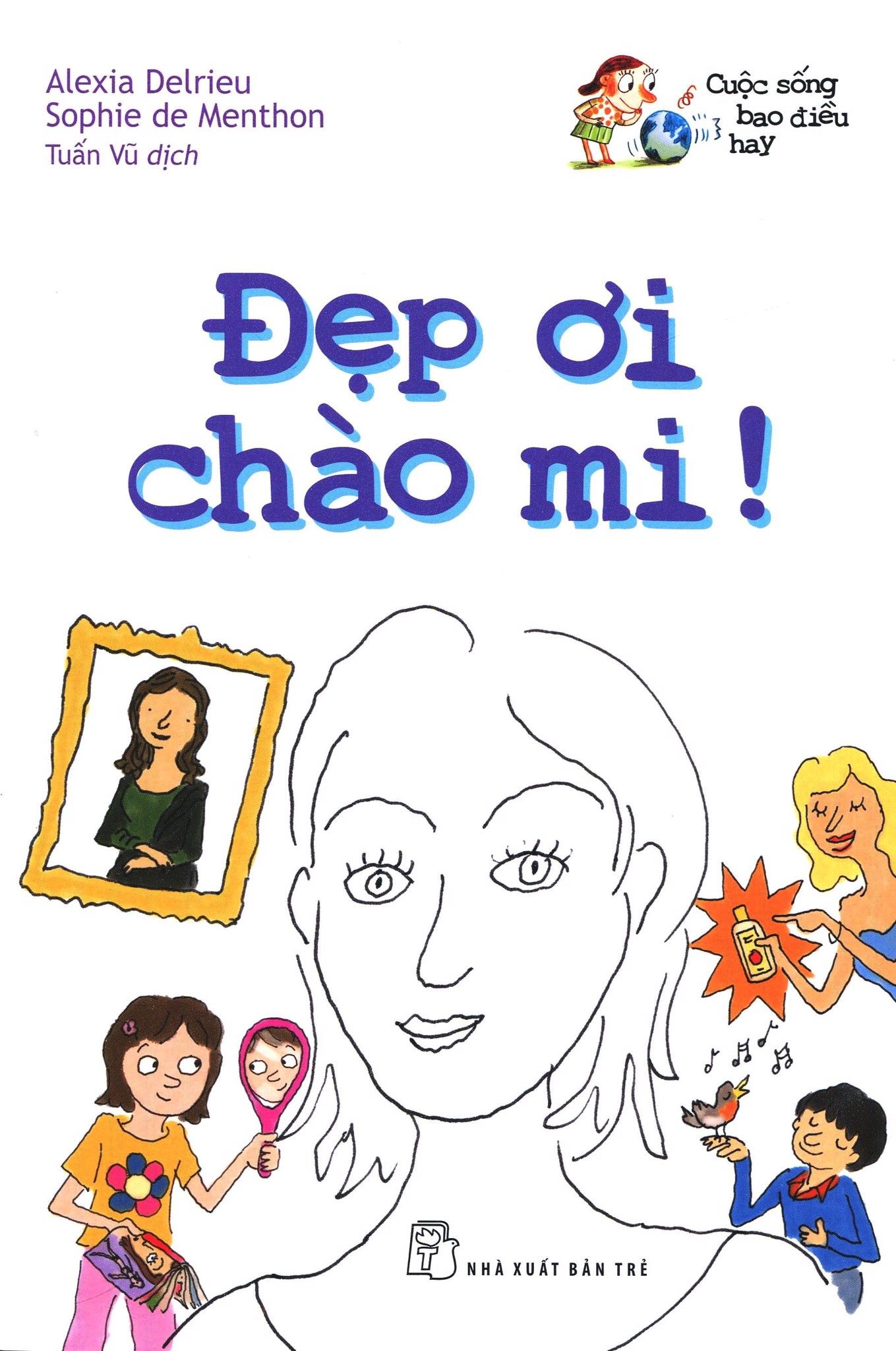  Cuộc Sống Bao Điều Hay - Đẹp Ơi Chào Mi! 