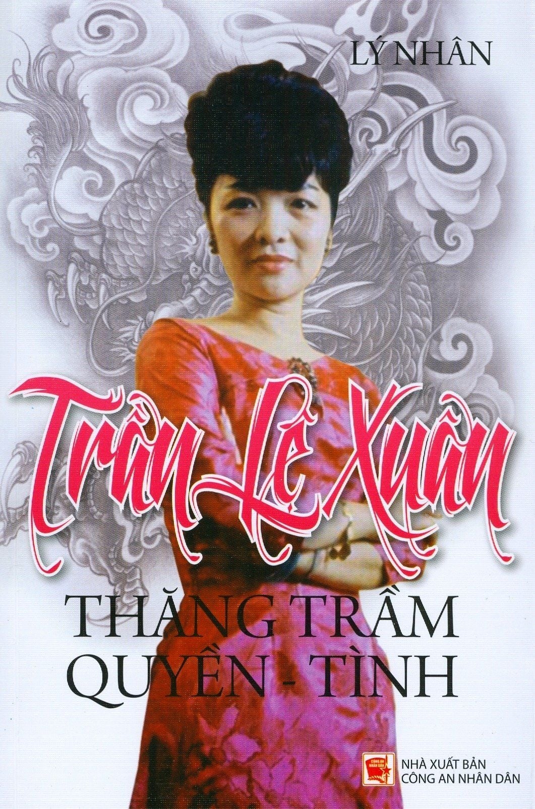  Trần Lệ Xuân - Thăng Trầm Quyền - Tình 