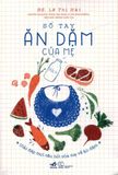  Sổ Tay Ăn Dặm Của Mẹ 