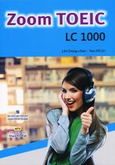 Zoom TOEIC - LC 1000 (Kèm 1 CD)