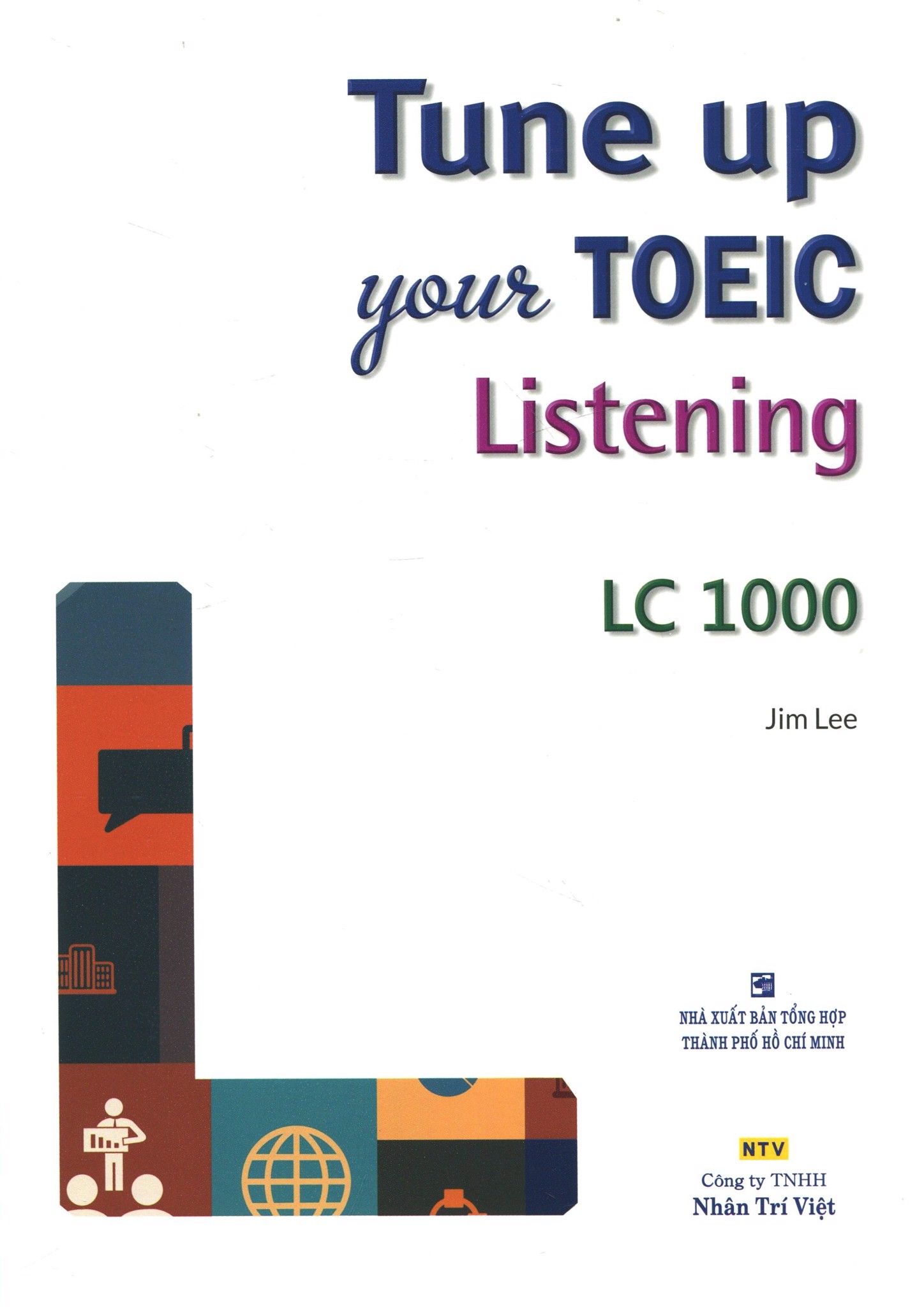  Tune Up Your TOEIC Listening - LC 1000 (Kèm 1 CD) 