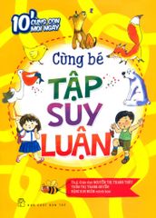 10' Cùng Con Mỗi Ngày - Cùng Bé Tập Suy Luận