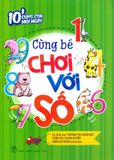  10' Cùng Con Mỗi Ngày - Cùng Bé Chơi Với Số 