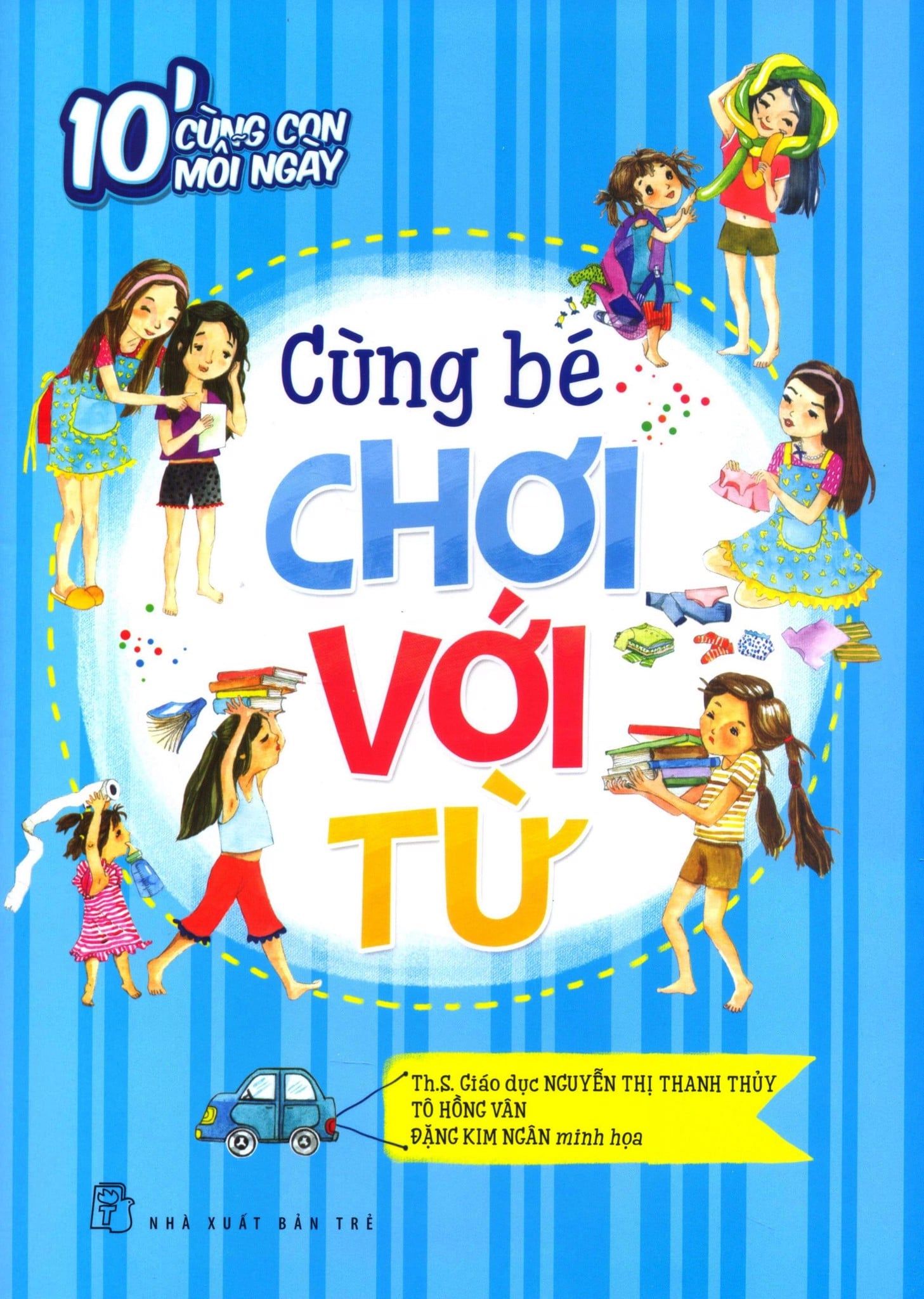  10' Cùng Con Mỗi Ngày - Cùng Bé Chơi Với Từ 