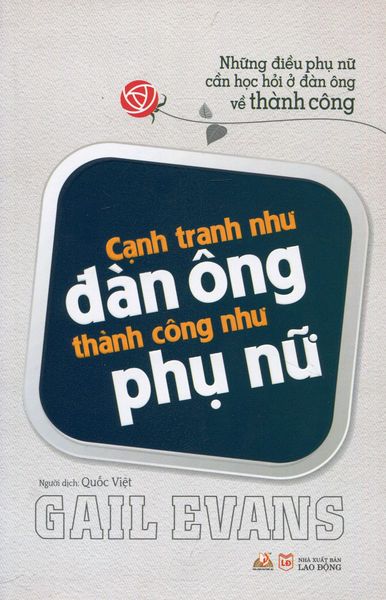 Cạnh Tranh Như Đàn Ông, Thành Công Như Phụ Nữ
