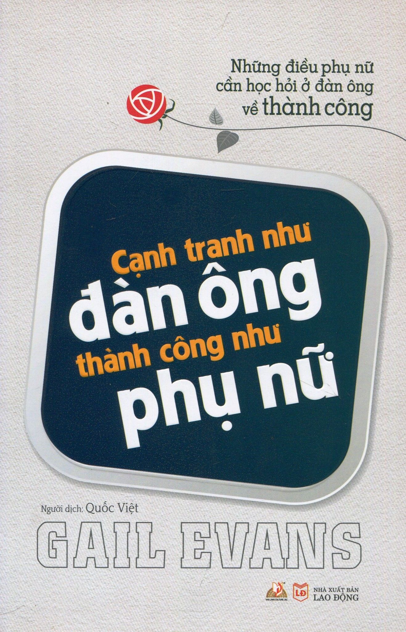  Cạnh Tranh Như Đàn Ông, Thành Công Như Phụ Nữ 