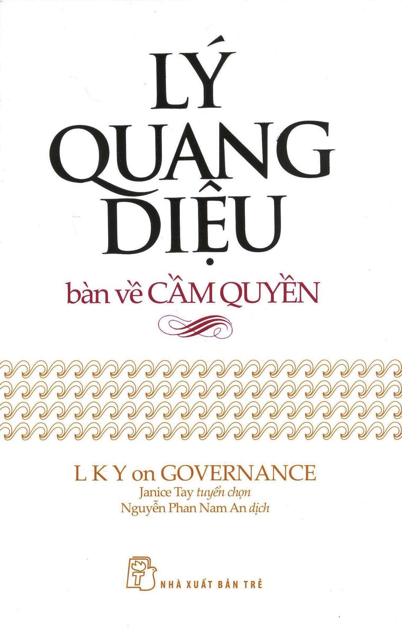  Lý Quang Diệu Bàn Về Cầm Quyền 