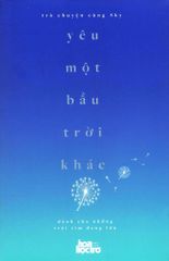 Trò Chuyện Cùng Sky - Yêu Một Bầu Trời Khác