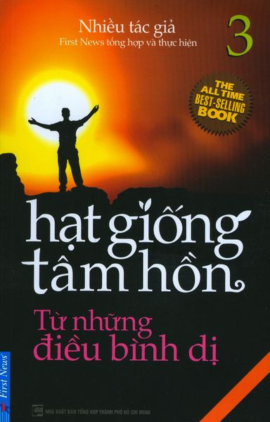 Hạt Giống Tâm Hồn - Tập 3: Từ Những Điều Bình Dị (Tái Bản 2015)