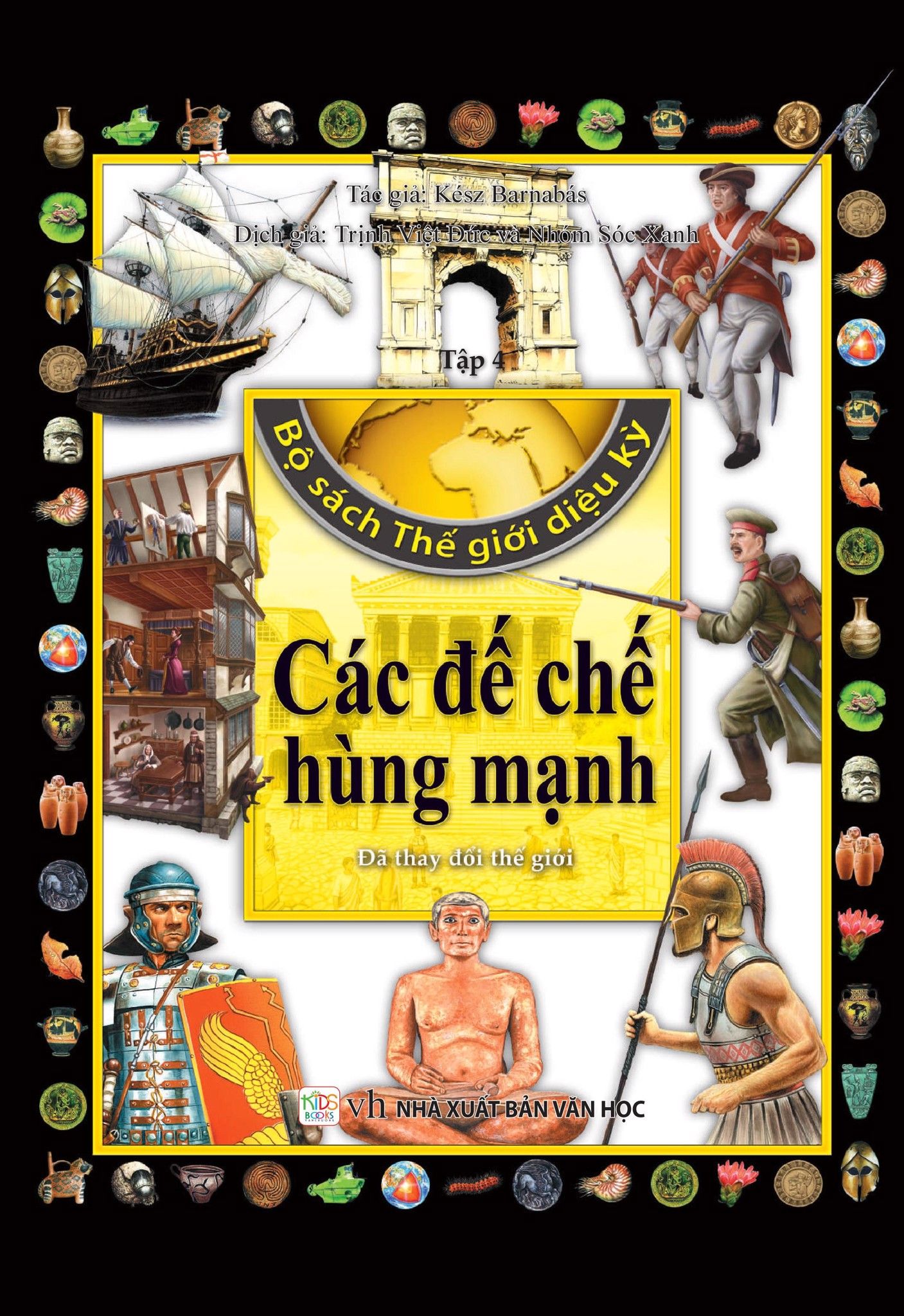  Bộ Sách Thế Giới Diệu Kỳ - Tập 4: Các Đế Chế Hùng Mạnh 