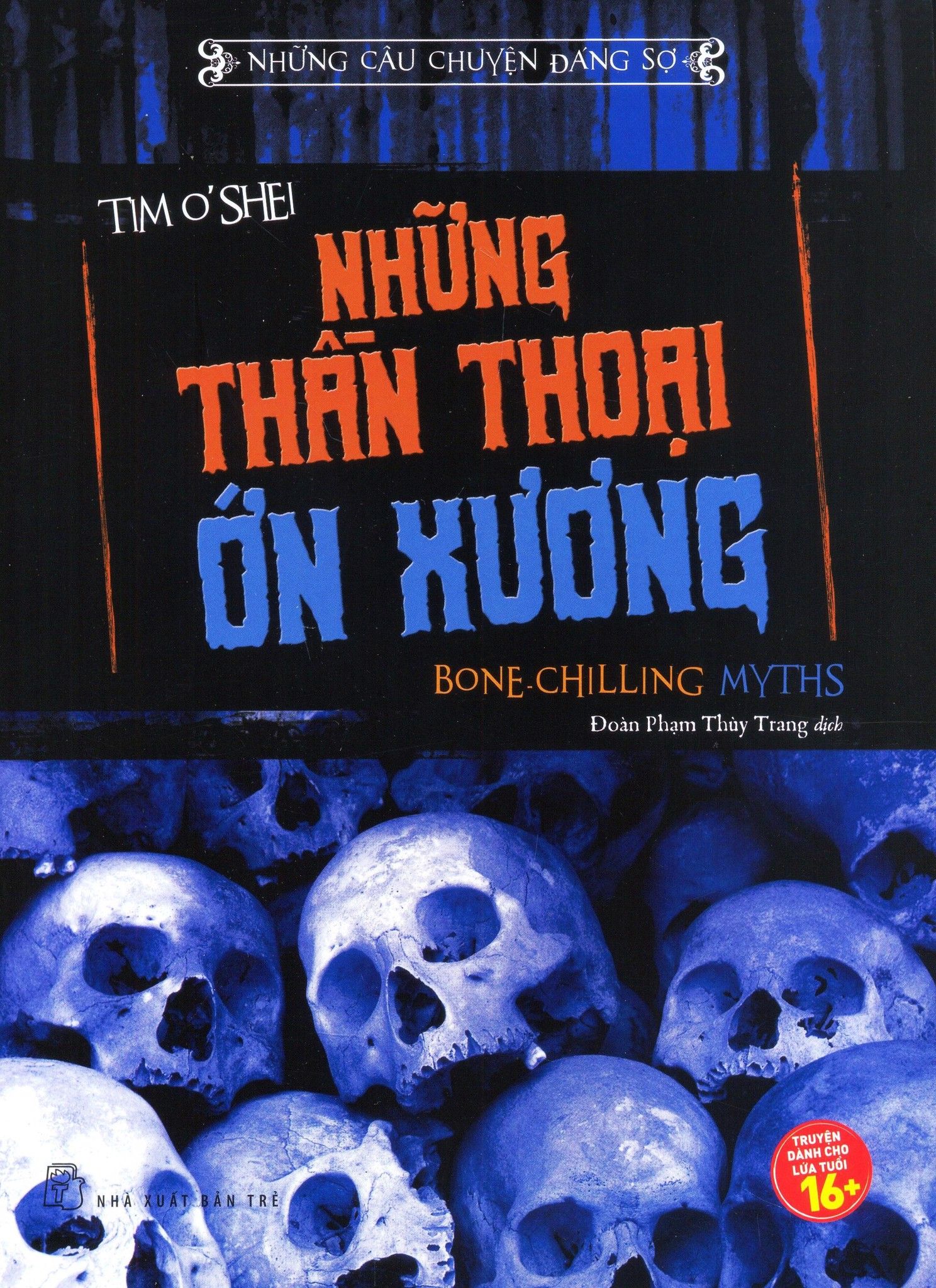  Những Câu Chuyện Đáng Sợ - Những Thần Thoại Ớn Xương 