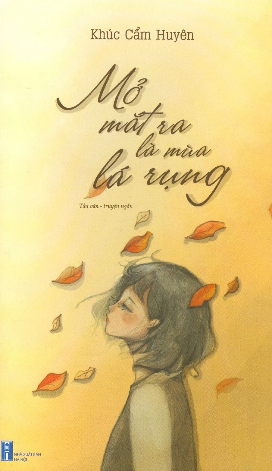  Mở Mắt Ra Là Mùa Lá Rụng 