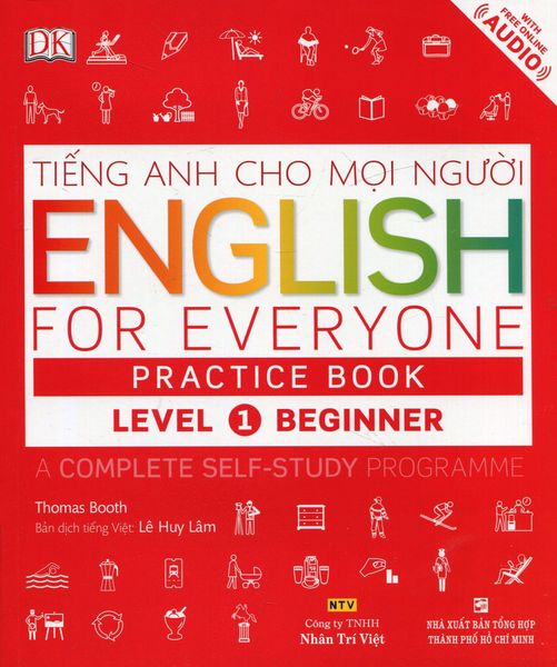 Tiếng Anh Cho Mọi Người - English For Everyone Practice Book Level 1 Beginner (Kèm 1 CD)