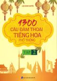  1300 Câu Đàm Thoại Tiếng Hoa Phổ Thông - Tập 2 
