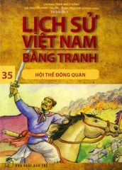 Lịch Sử Việt Nam Bằng Tranh - Tập 35: Hội Thề Đông Quan