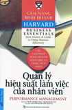  Cẩm Nang Kinh Doanh - Quản Lý Hiệu Suất Làm Việc Của Nhân Viên (Tái Bản 2017) 
