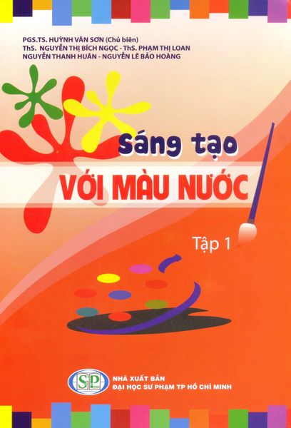 Sáng Tạo Với Màu Nước - Tập 1 - Giáo Dục Sài Gòn