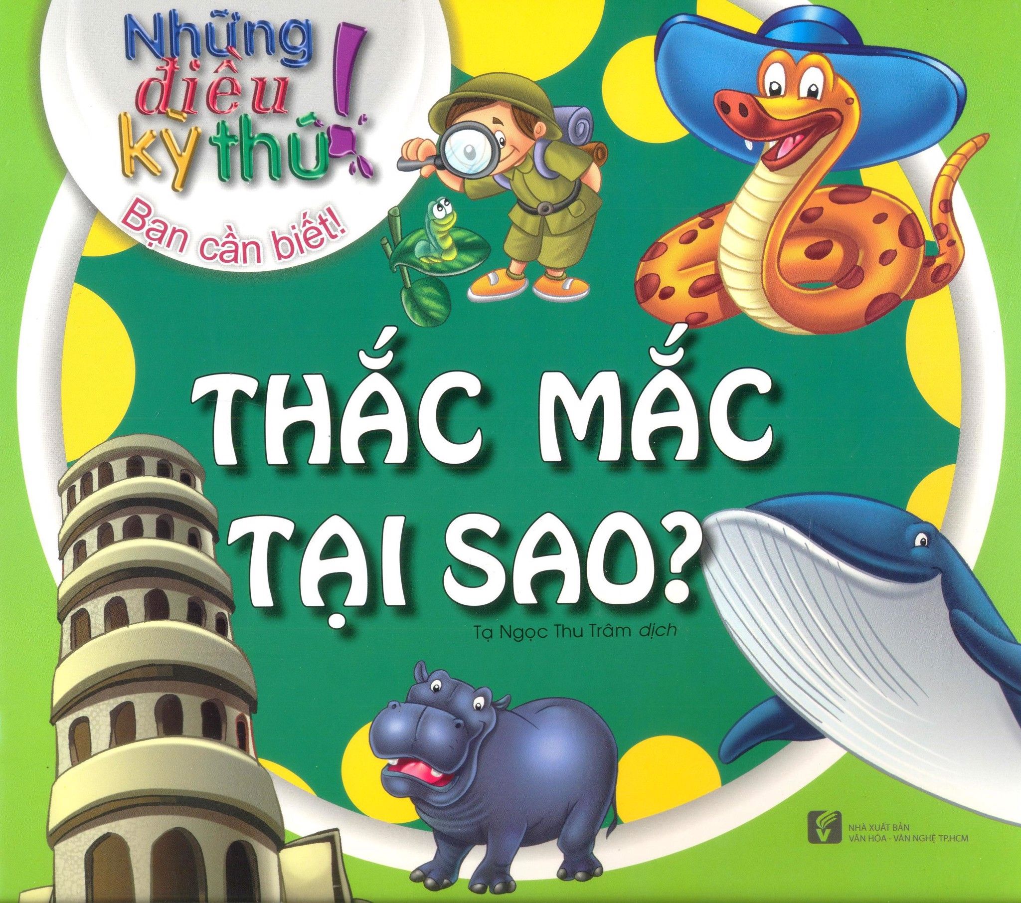  Những Điều Kỳ Thú! Bạn Cần Biết! - Thắc Mắc Tại Sao? 