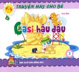  Truyện Hay Cho Bé - Tập 3: Casi Hậu Đậu 