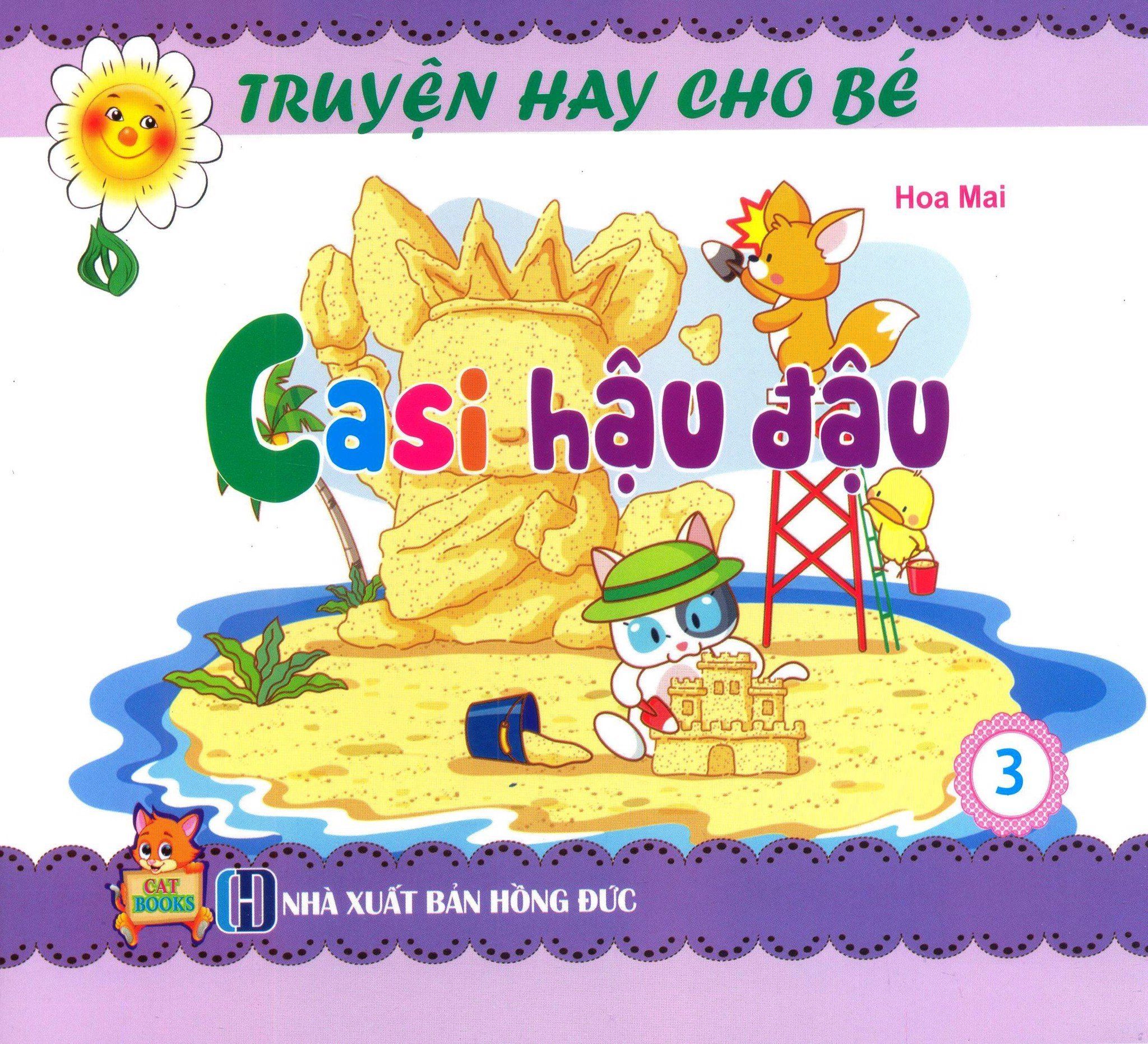  Truyện Hay Cho Bé - Tập 3: Casi Hậu Đậu 