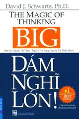Dám Nghĩ Lớn! (Sách Bỏ Túi) - Tái Bản 2016