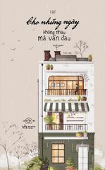 Cho Những Ngày Không Nhau Mà Vẫn Đau