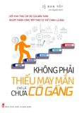  Không Phải Thiếu May Mắn, Chỉ Là Chưa Cố Gắng 