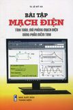  Bài Tập Mạch Điện - Tính Toán, Mô Phỏng Mạch Điện Dùng Phần Mềm Tina 