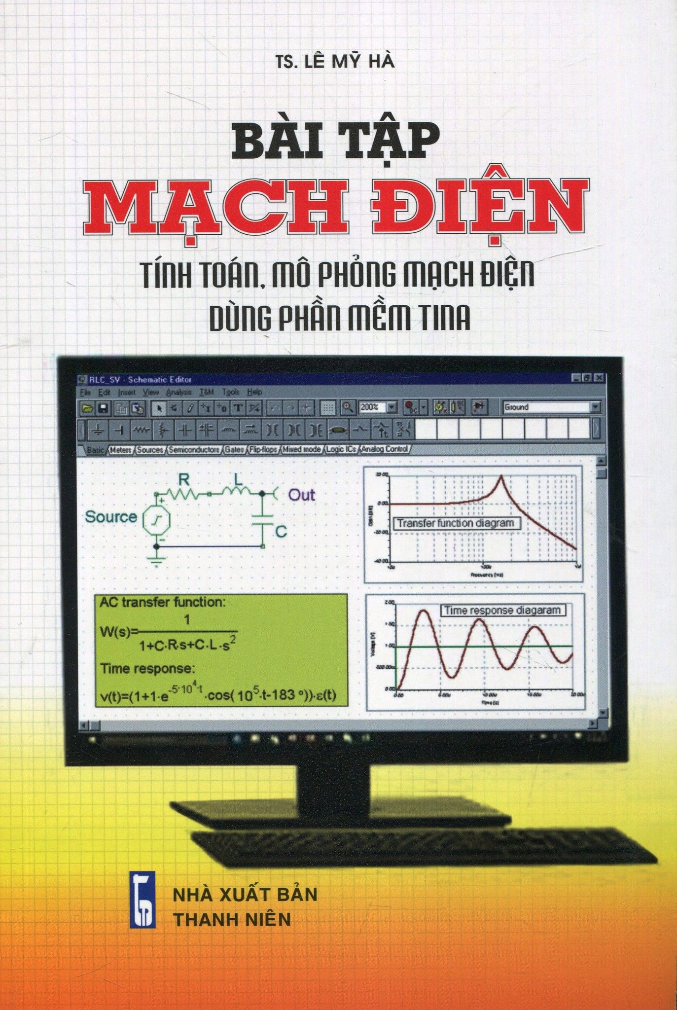  Bài Tập Mạch Điện - Tính Toán, Mô Phỏng Mạch Điện Dùng Phần Mềm Tina 