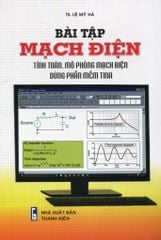 Bài Tập Mạch Điện - Tính Toán, Mô Phỏng Mạch Điện Dùng Phần Mềm Tina