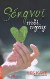  Sống Vui Mỗi Ngày (Tái Bản 2017) 