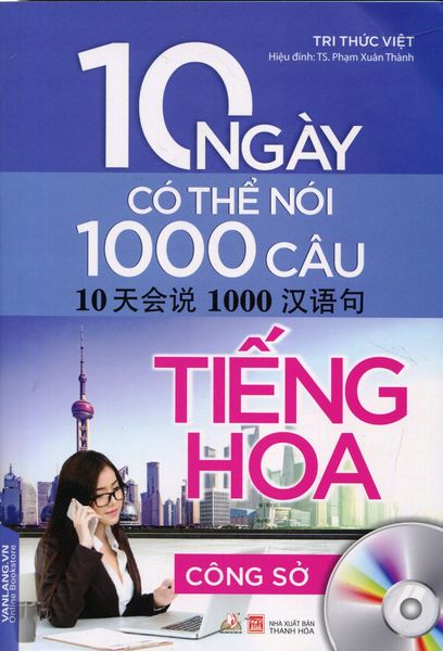 10 Ngày Có Thể Nói 1000 Câu Tiếng Hoa - Công Sở (Kèm 1 CD)