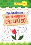  Trò Chơi Sáng Tạo Giúp Bé Nhận Biết Các Chữ Số 