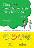  Tiếng Anh Dành Cho Học Sinh Trung Học Cơ Sở - Tập 2 