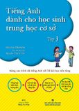  Tiếng Anh Dành Cho Học Sinh Trung Học Cơ Sở - Tập 3 