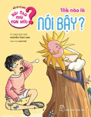 Nói Sao Cho Con Hiểu? - Thế Nào Là Nói Bậy?