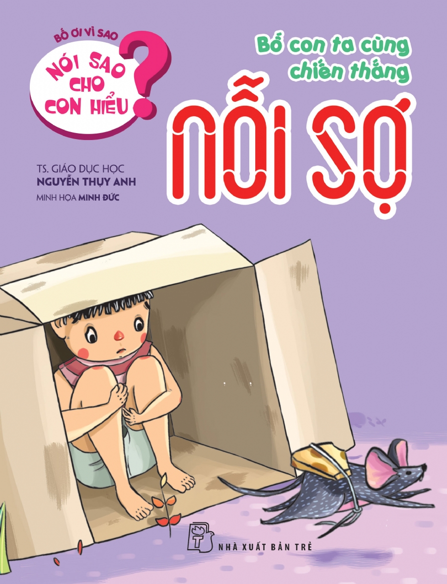 Nói Sao Cho Con Hiểu? - Bố Con Ta Cùng Chiến Thắng Nỗi Sợ